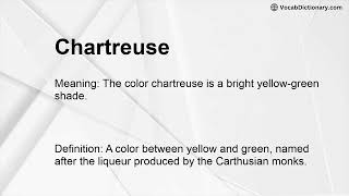 Chartreuse Meaning [upl. by Hedvige]