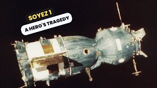 Soyuz 1 A Heros Tragedy and the Legacy of Space Exploration [upl. by Siuqaj]