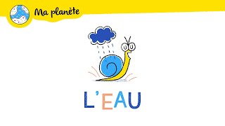 Leau expliquée aux enfants  Ma Planète 06 [upl. by Anahsat]