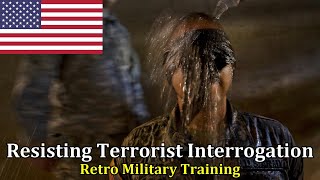 Resisting Terrorist Interrogation  Retro Military Training [upl. by Ijuy428]