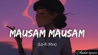 Mausam Mausam Tha Suhana Bada  Sach Keh Raha Hai Deewana  Slowed  Reverb  Lofi  Hindi Lofi Song [upl. by Esidnak]