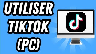 Comment utiliser TikTok sur PC GUIDE COMPLET [upl. by Minsat]