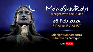 MahaShivRatri 2025 – Livestream with Sadhguru  26 Feb 6 PM  27 Feb 6 AM IST [upl. by Derte573]