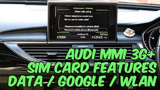 Audi MMI 3G  Sim Card Features  Data  Google  WLAN [upl. by Niamert]