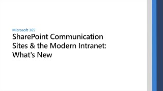 SharePoint Communication Sites amp the Modern Intranet Whats New [upl. by Gherlein866]