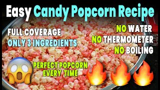 Easy Candy Popcorn Recipe  NO Water Needed  NO Thermometer Needed [upl. by Nnazil]