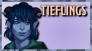 Tieflings [upl. by Odele936]