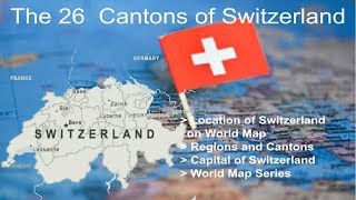 Regions and Cantons of Switzerland 2025  26 Cantons  Political amp Administrative Map of Switzerland [upl. by Lippold]