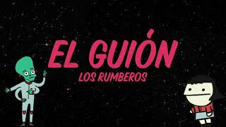 Los Rumberos  El Guión Lyric Video [upl. by Ahseekan19]