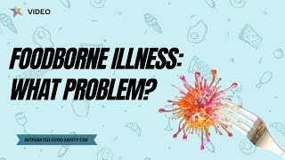 Foodborne Illness What Problem [upl. by Normac507]