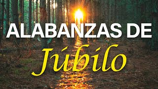 MÚSICA CRISTIANA  ALABANZAS DE JÚBILO  AVIVAMIENTO [upl. by Aicilla]