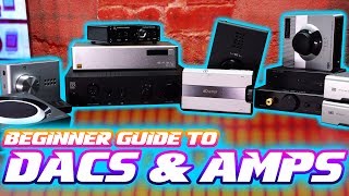 AUDIO 101 Beginner Guide to DACS and AMPS [upl. by Aidualk]