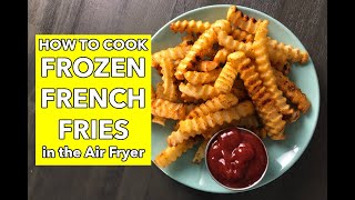 How to Make Frozen French Fries in the Air Fryer [upl. by Grosz]