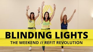 “Blinding Lights”  TheWeeknd  Dance Fitness Choreography  REFIT® Revolution [upl. by Enela]