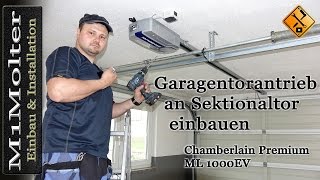 Garagentorantrieb an Sektionaltor einbauen Chamberlain Premium ML 1000EV  M1Molter [upl. by Gerdy]