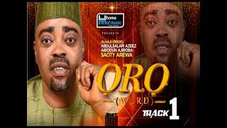 ORO Track 1  Latest 2021 Islamic Music By Saoty Arewa [upl. by Naul]