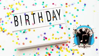 Happy Birthday Song  Happy Background No Copyright Music [upl. by Valli732]