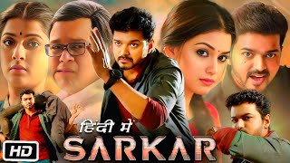 Sarkar Full Movie Hindi Dubbed l Vijay Thalapathy l Keerti Suresh l Radha Ravi l Yogi Babu l Explain [upl. by Etnuhs]