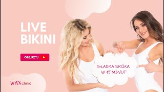 LIVE depilacja bikini w Wax Clinic [upl. by Eirena222]