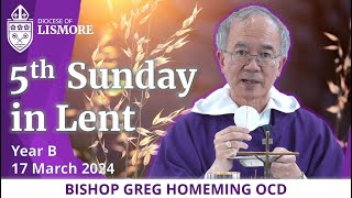 Catholic Mass Today Fifth Sunday in Lent 17 March 2024 Bishop Greg Homeming Lismore Australia [upl. by Enail]