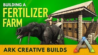 How to Build Fertilizer Farm  Ark Survival Evolved [upl. by Monsour401]