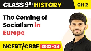 Class 9 History Chapter 2  The Coming of Socialism in Europe 202324 [upl. by Delcine]