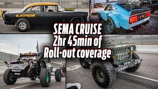 SEMA Cruise  2hr 45min of Rollout Coverage [upl. by Ahcsat]