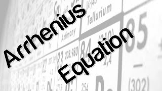 Arrhenius Equation [upl. by Nereus472]