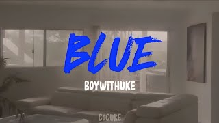 BoyWithUke  Blue  Extended Version [upl. by Myrna]