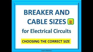 BREAKER AND CABLE SIZES FOR ELECTRICAL CIRCUITS [upl. by Sandon771]