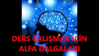 Ders çalışmak için ALFA SES DALGALAI beyin gelişimi [upl. by Gierk]