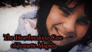 The Disturbing Case of Jeanette Maples [upl. by Bates593]