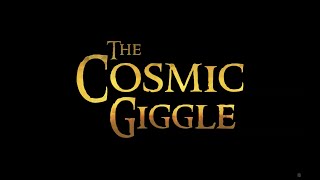 The Cosmic Giggle full film [upl. by Enehpets]