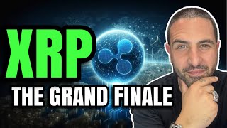 XRP THE GRAND FINALE [upl. by Anat]