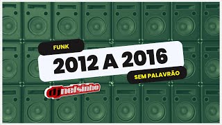 FUNK 2012 a 2016 LIGHT  DJ NELSINHO [upl. by Ebeohp]