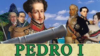 The King who Declared Independence from Himself  The Life amp Times of Pedro I [upl. by Hairym579]