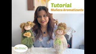 Tutorial  Muñeca Aromatizante [upl. by Ymmak988]