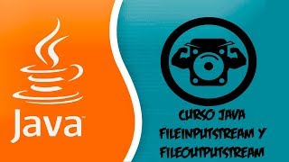 Curso Java 40  FileInputStream y FileOutputStream [upl. by Ellehc]