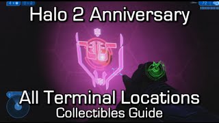 Halo 2 Anniversary  All Terminals Locations Guide  Walking Encyclopedia Achievement [upl. by Alitta]