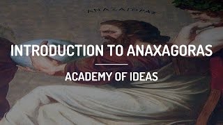 Introduction to Anaxagoras [upl. by Ennybor110]