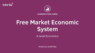 Free Market Economy I A Level and IB Economics [upl. by Elspet]