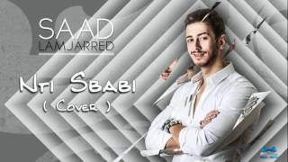 Saad Lamjared 2016 Nti sbabi Cover ⎜ سعد لمجرد MASHUP 2016 YouTube [upl. by Ennasor234]