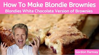 Blondie Brownies The Best Easy NoFail Dessert Recipe  Gordon Ramsay [upl. by Gilberte]