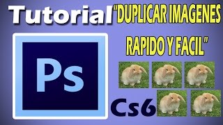 TUTORIAL PHOTOSHOP CS6  COMO DUPLICAR Y PEGAR IMAGENES RAPIDO Y FACIL [upl. by Madge]