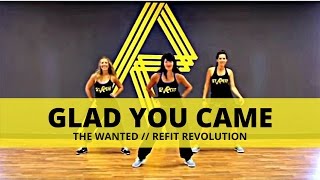 quotGlad You Camequot  The Wanted  Dance Fitness  REFIT® Revolution [upl. by Nerual]