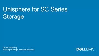 Dell EMC Unisphere for SC Series Storage [upl. by Cottrell275]