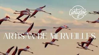 Artisan de merveilles Lyric vidéo officielle  antydot [upl. by Antonia286]