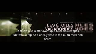 Nekfeu quotLes étoiles vagabondesquot paroles [upl. by Airemaj]