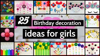 25 birthday decoration ideas for girls  Party Decorations [upl. by Ecirtnom]