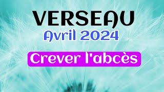 VERSEAU AVRIL 2024  CREVER L ABCES [upl. by Elum]